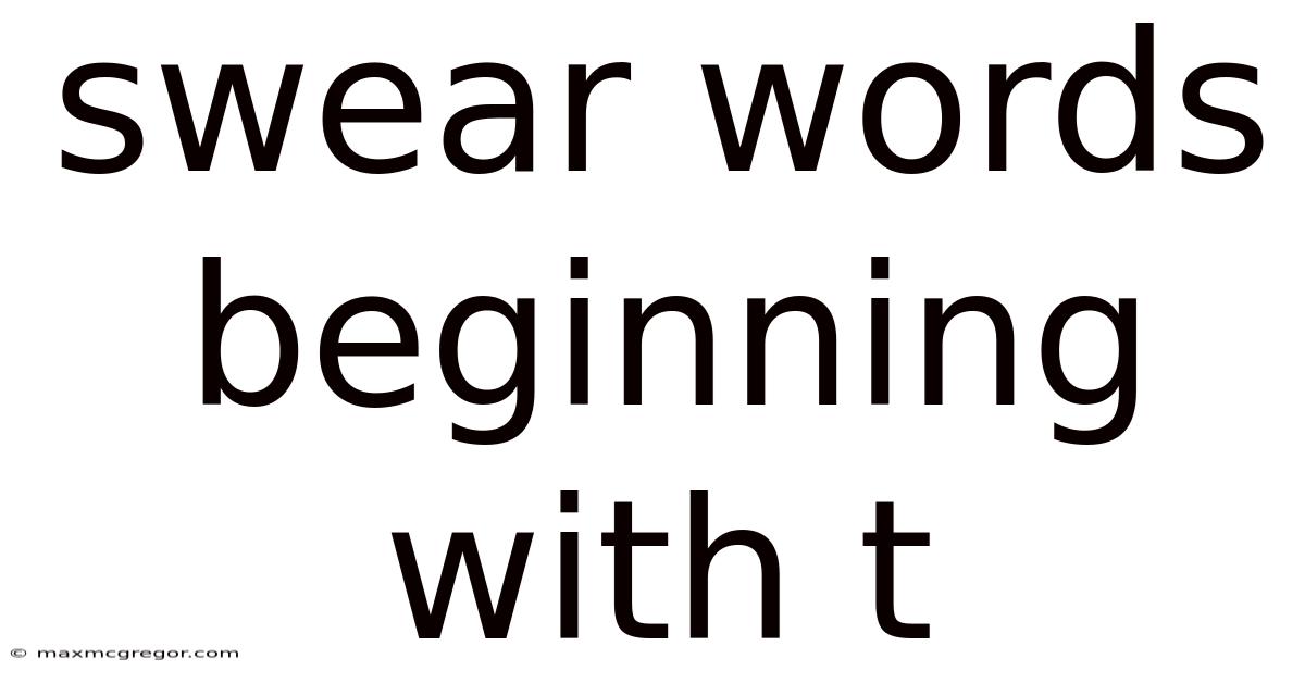 Swear Words Beginning With T