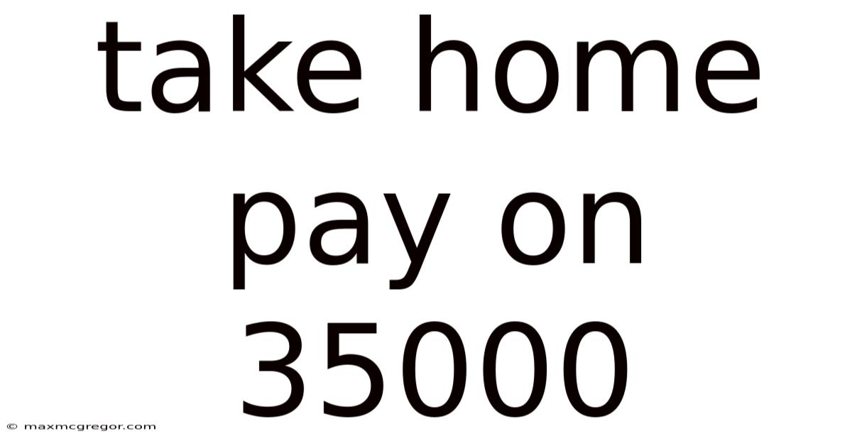 Take Home Pay On 35000