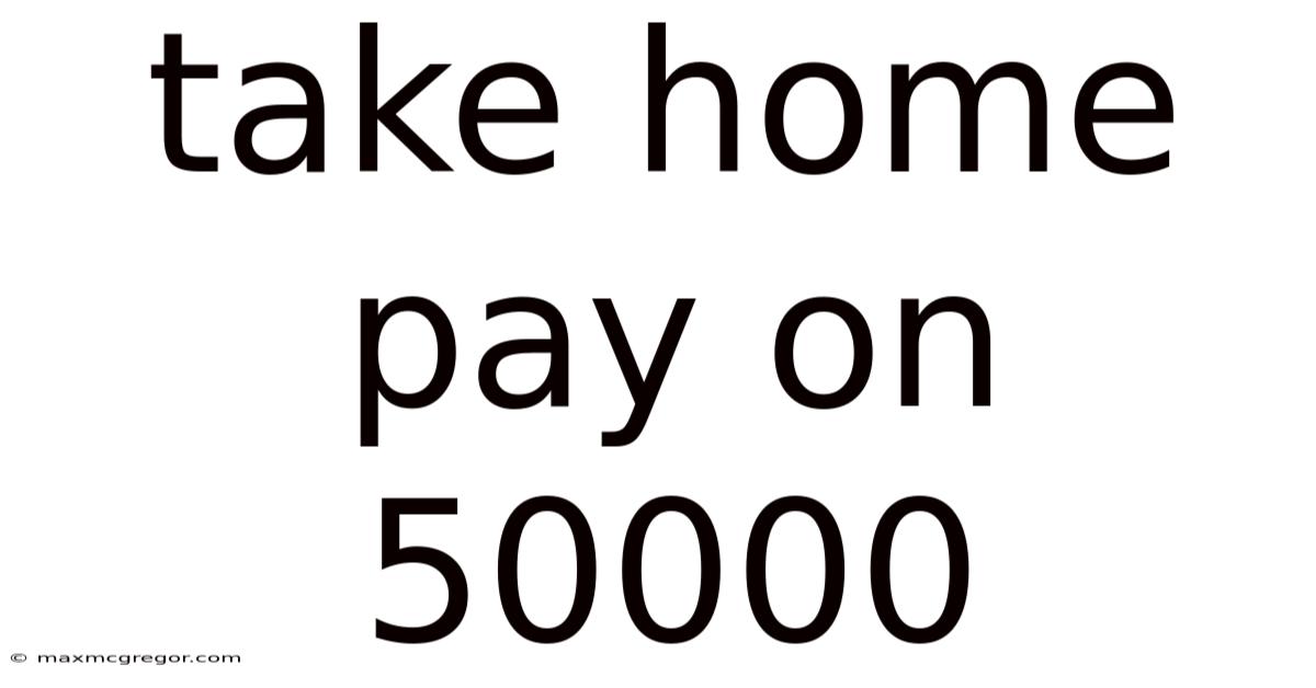 Take Home Pay On 50000