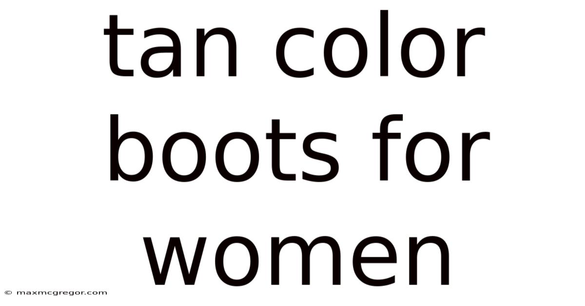 Tan Color Boots For Women