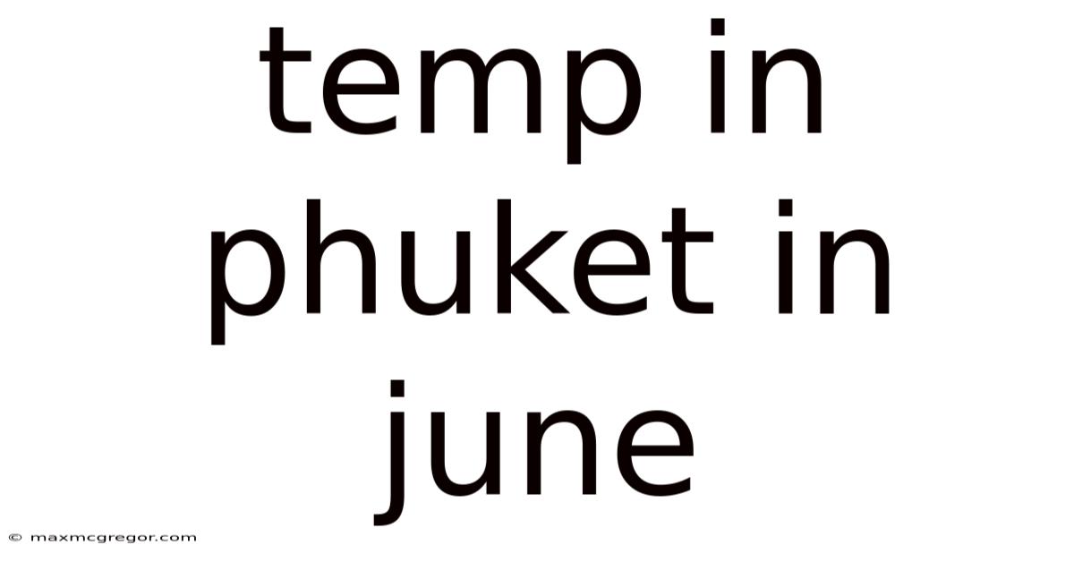 Temp In Phuket In June