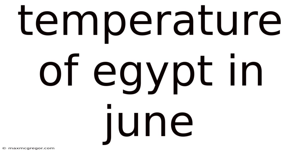 Temperature Of Egypt In June
