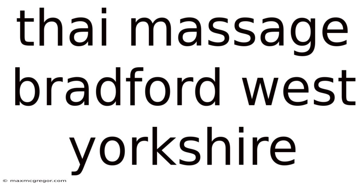 Thai Massage Bradford West Yorkshire