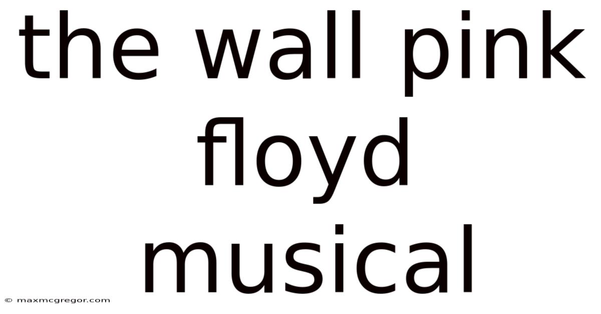 The Wall Pink Floyd Musical