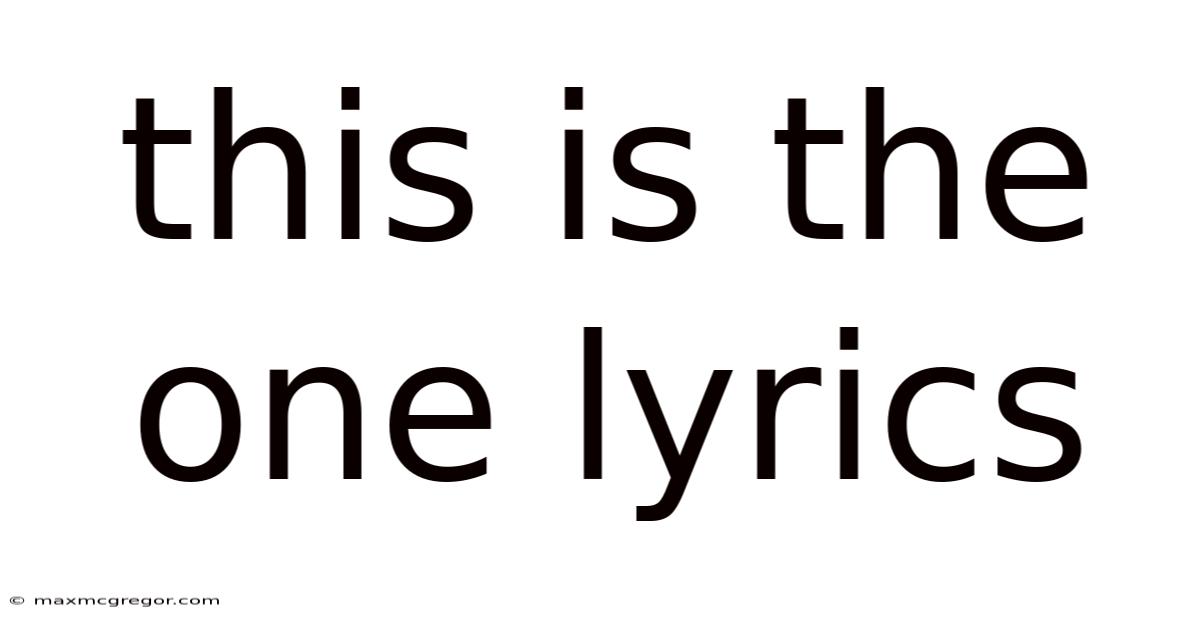 This Is The One Lyrics
