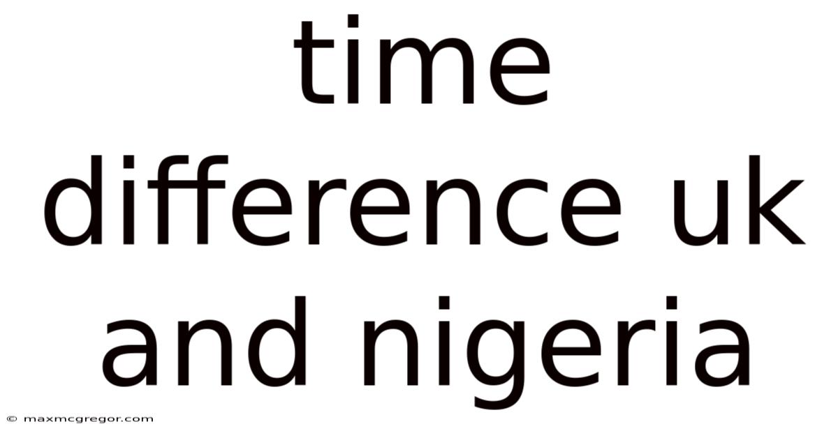 Time Difference Uk And Nigeria