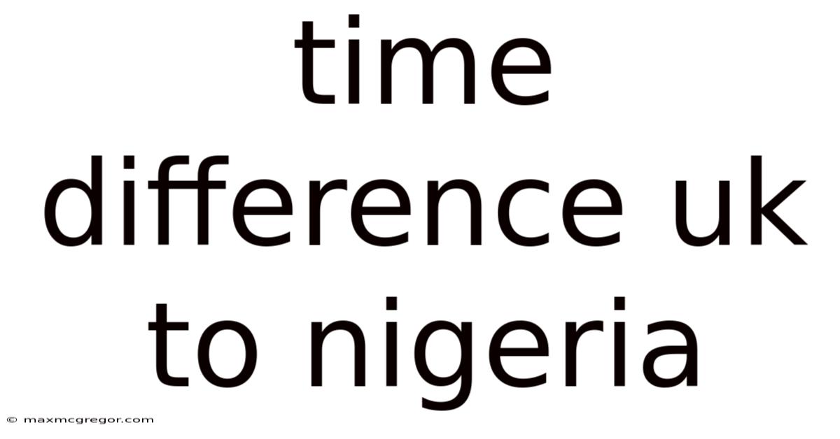 Time Difference Uk To Nigeria