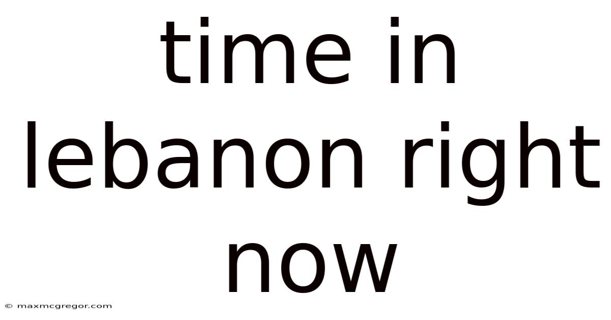 Time In Lebanon Right Now