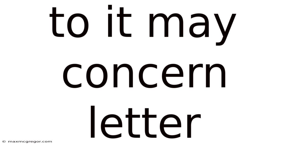 To It May Concern Letter