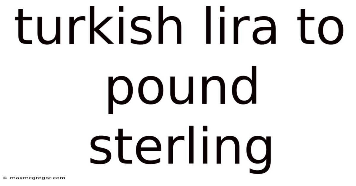 Turkish Lira To Pound Sterling
