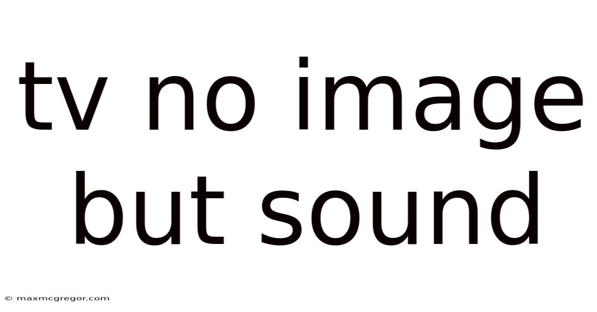 Tv No Image But Sound
