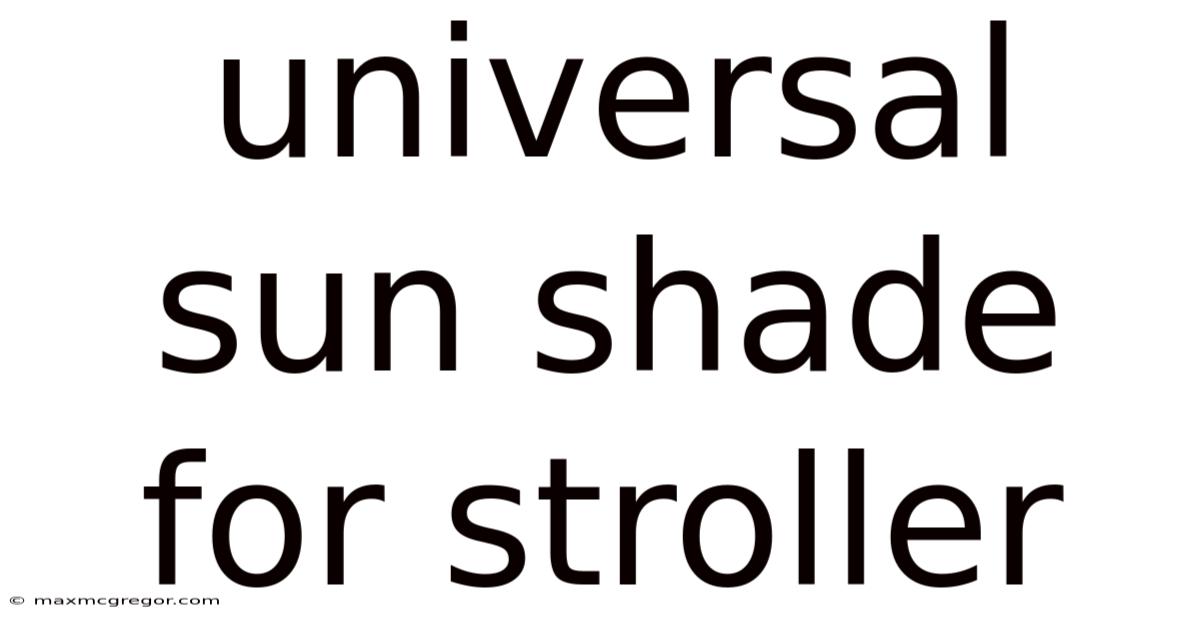 Universal Sun Shade For Stroller