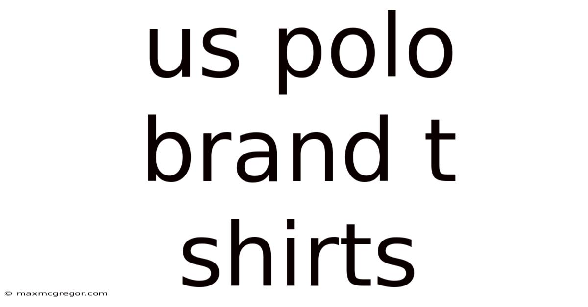 Us Polo Brand T Shirts