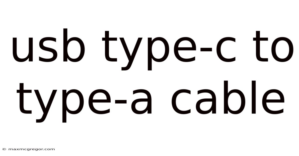 Usb Type-c To Type-a Cable