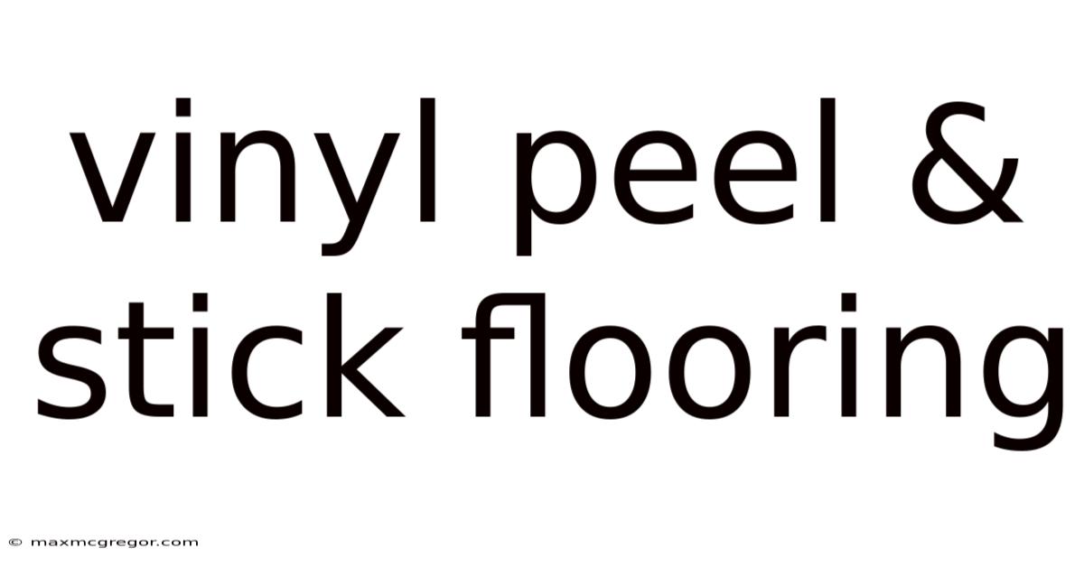 Vinyl Peel & Stick Flooring