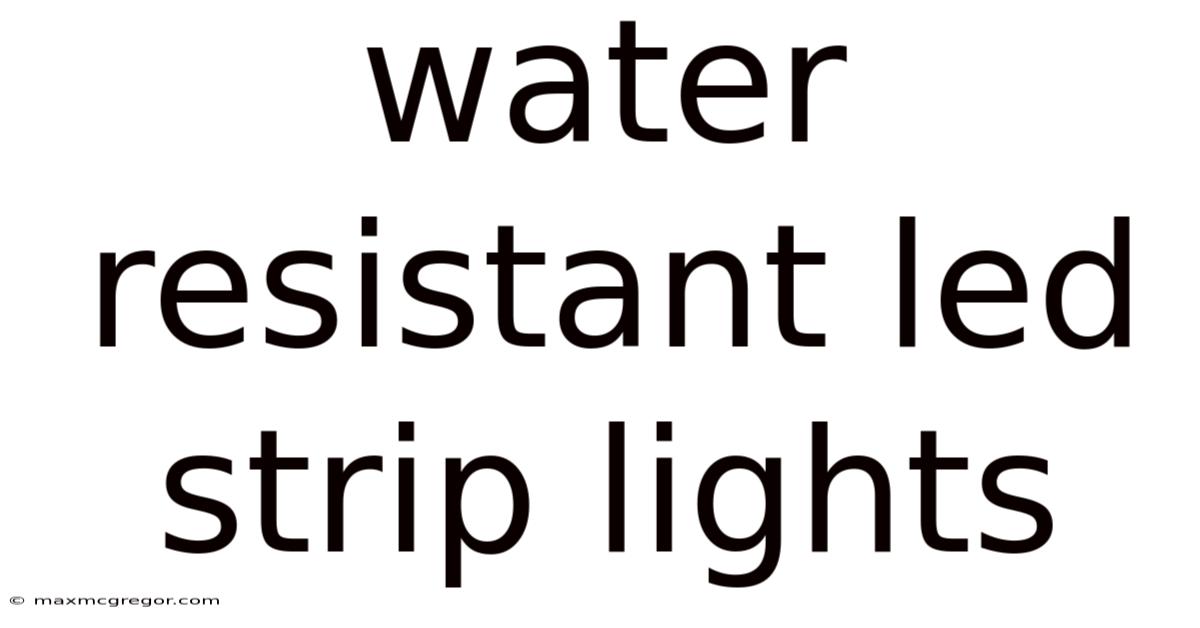 Water Resistant Led Strip Lights