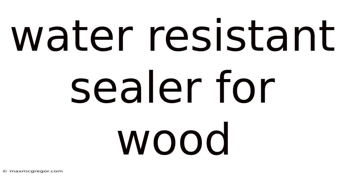 Water Resistant Sealer For Wood