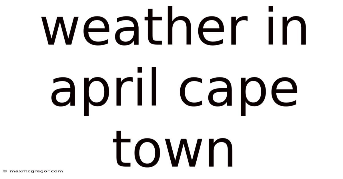Weather In April Cape Town