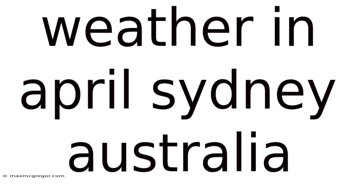 Weather In April Sydney Australia