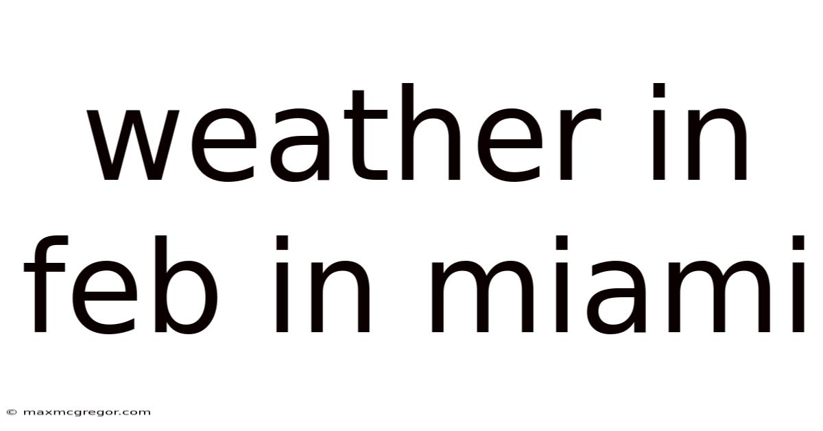 Weather In Feb In Miami