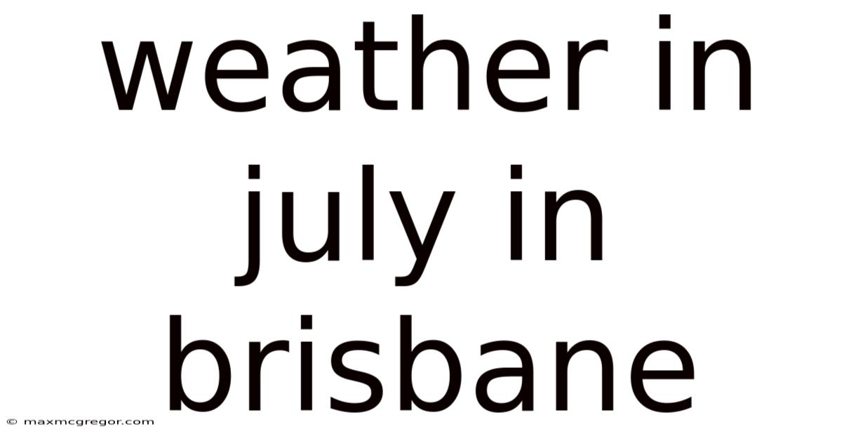 Weather In July In Brisbane
