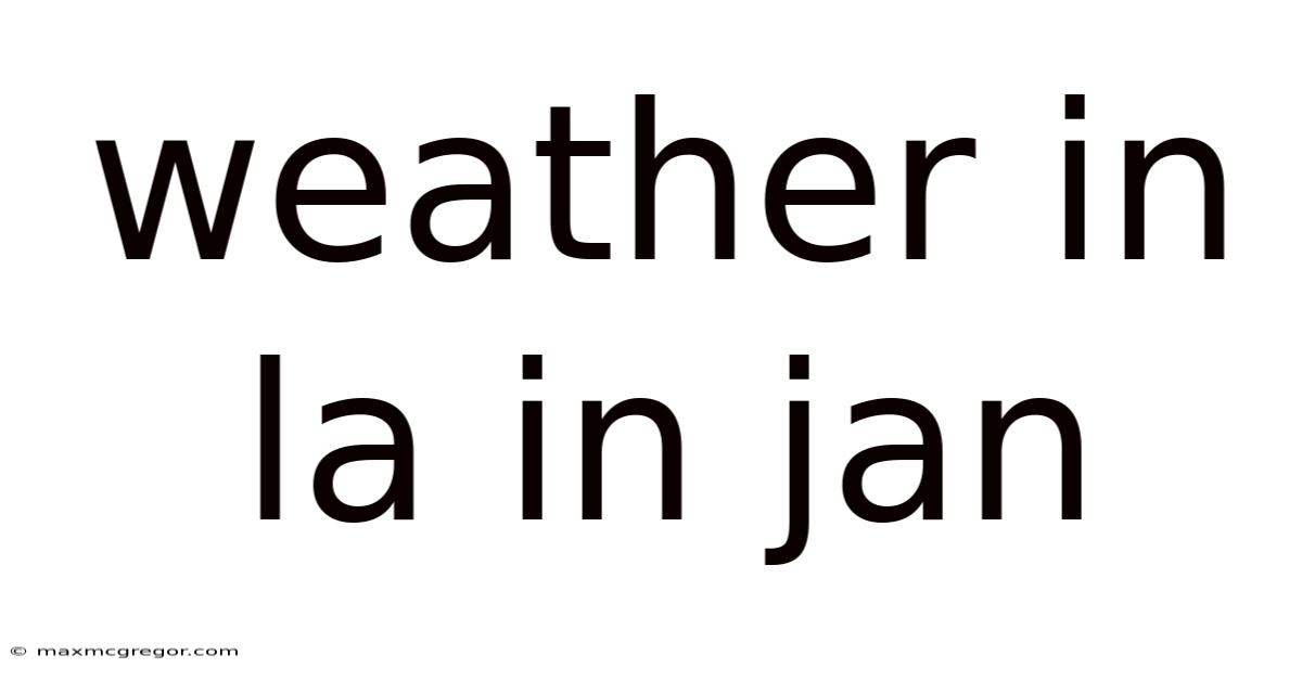 Weather In La In Jan