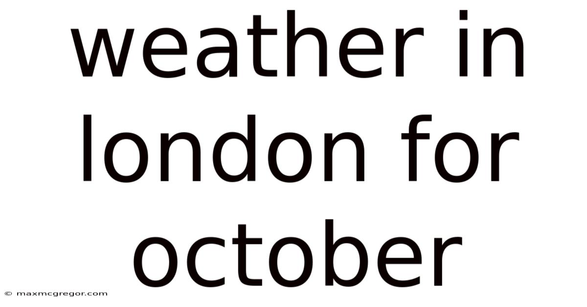 Weather In London For October