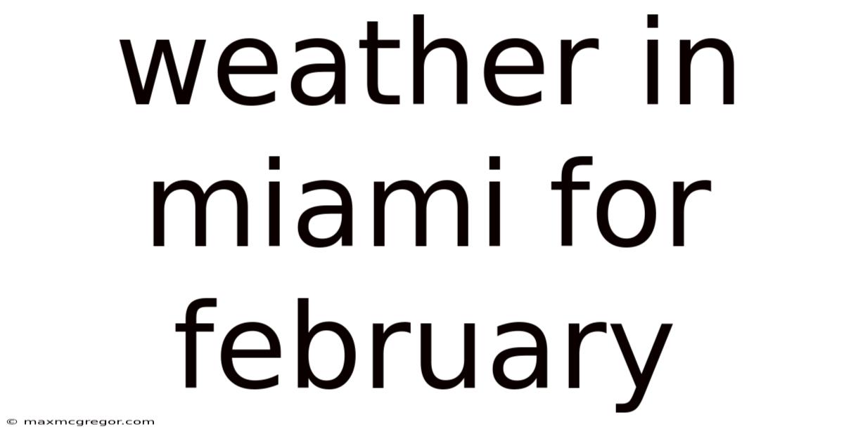 Weather In Miami For February