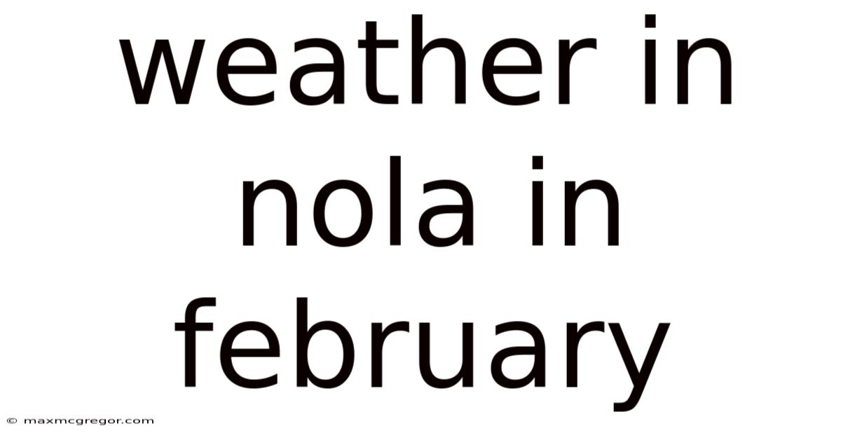 Weather In Nola In February