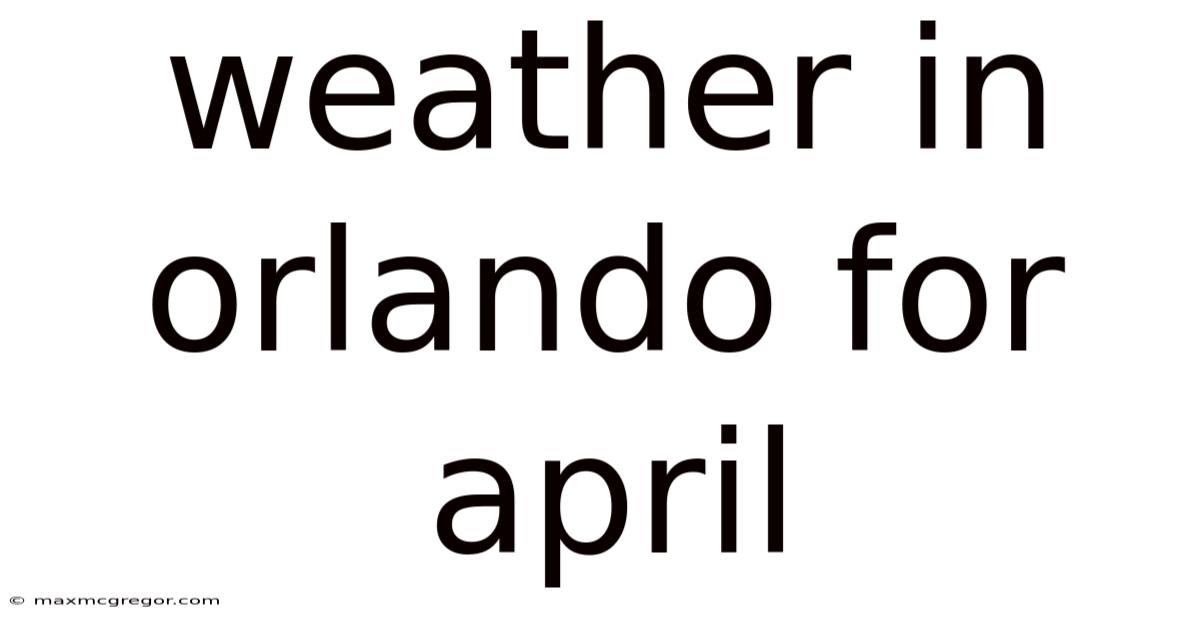 Weather In Orlando For April