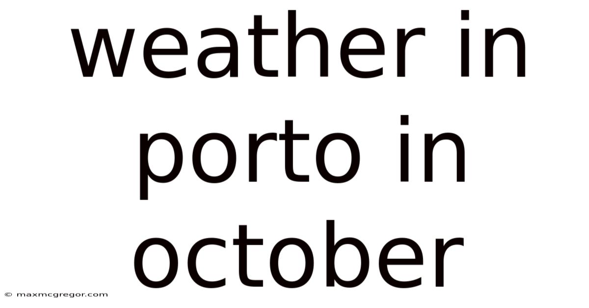 Weather In Porto In October