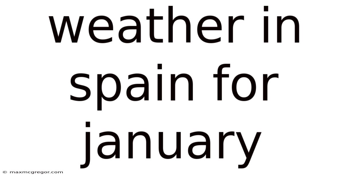Weather In Spain For January