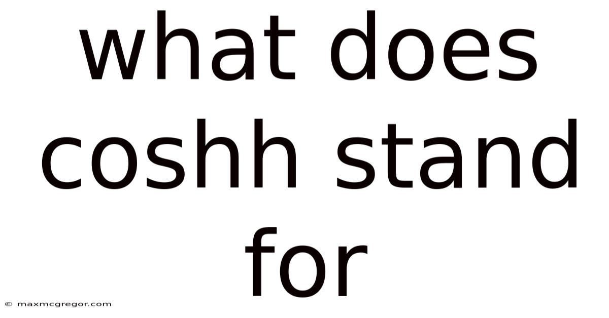 What Does Coshh Stand For
