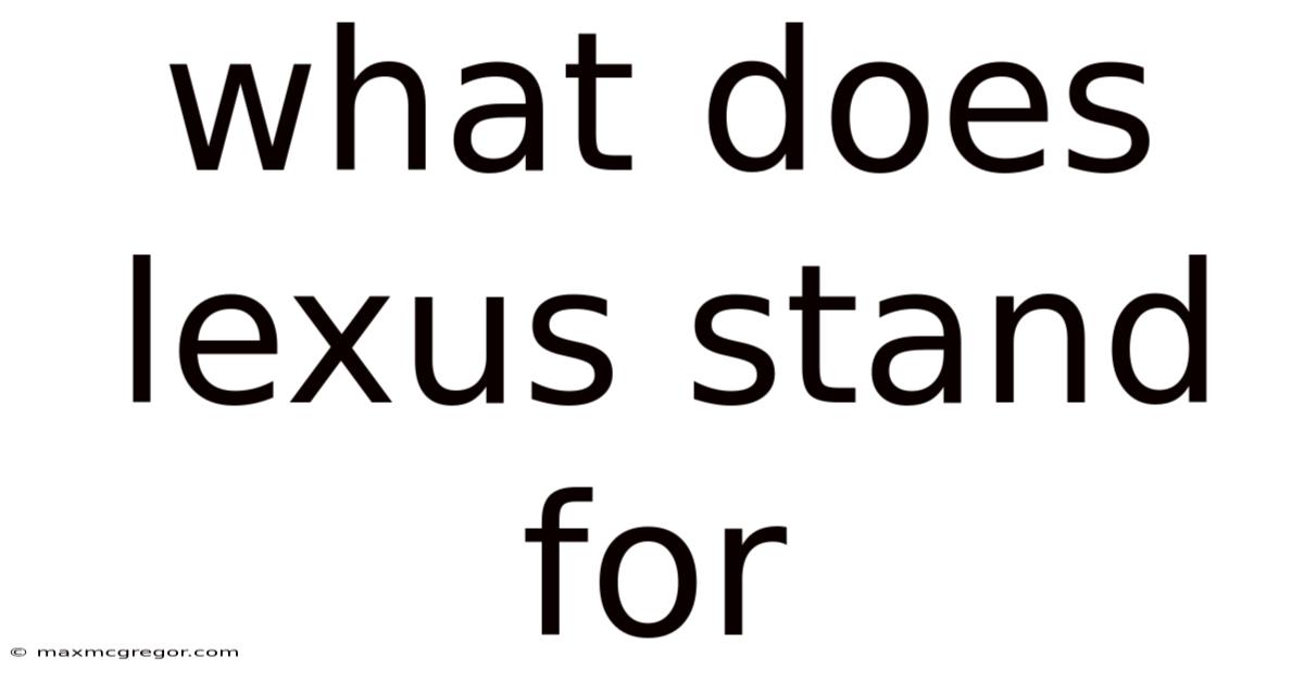 What Does Lexus Stand For
