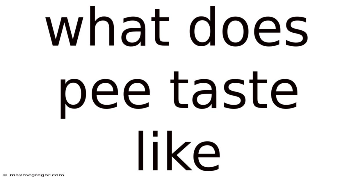 What Does Pee Taste Like