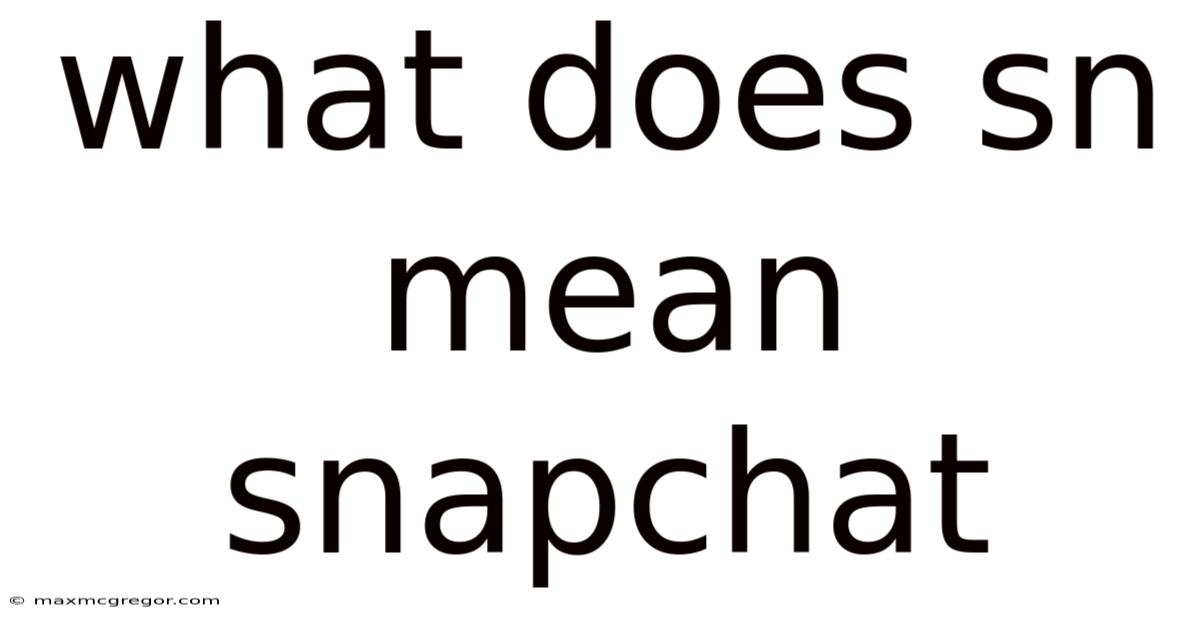 What Does Sn Mean Snapchat
