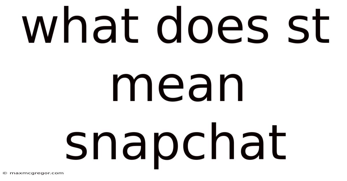 What Does St Mean Snapchat