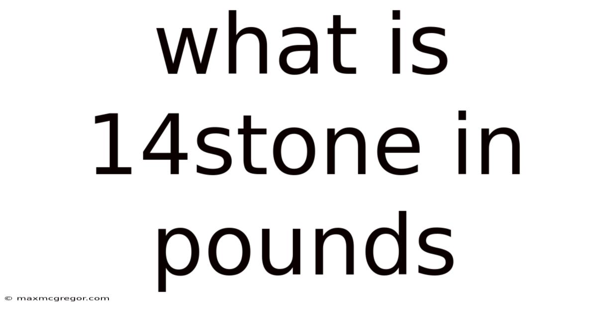 What Is 14stone In Pounds