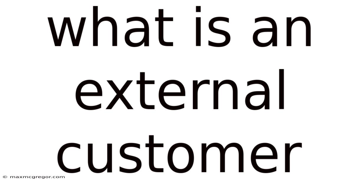 What Is An External Customer