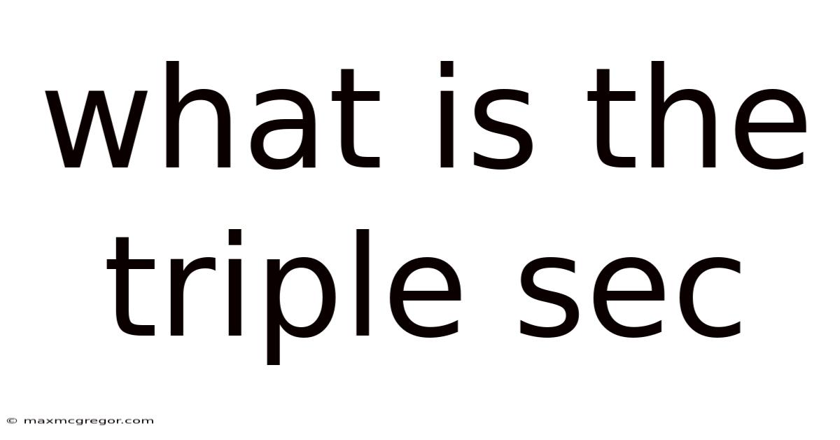 What Is The Triple Sec