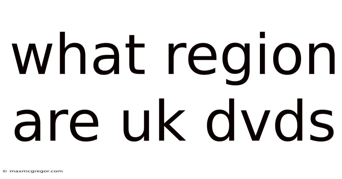 What Region Are Uk Dvds