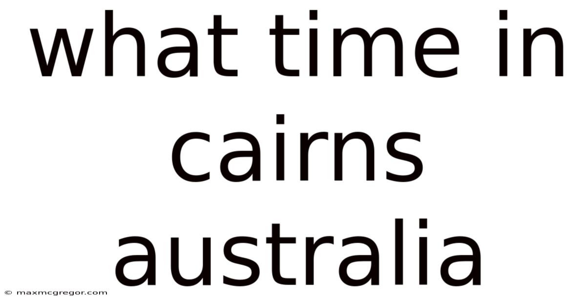 What Time In Cairns Australia