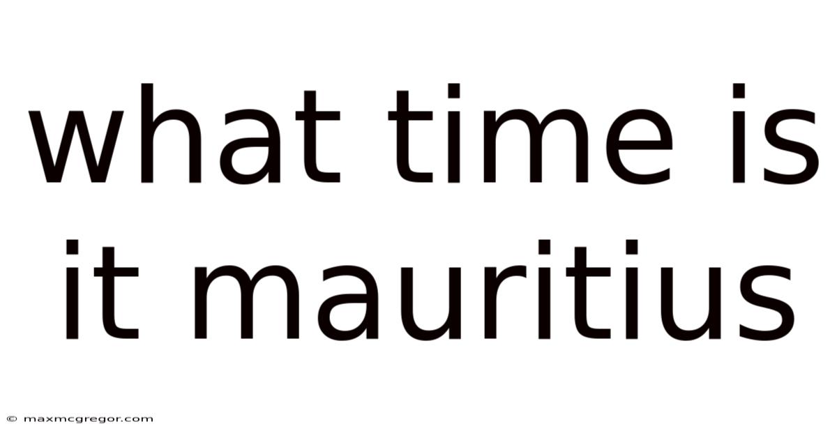 What Time Is It Mauritius