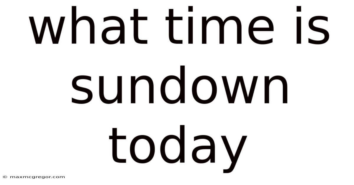 What Time Is Sundown Today