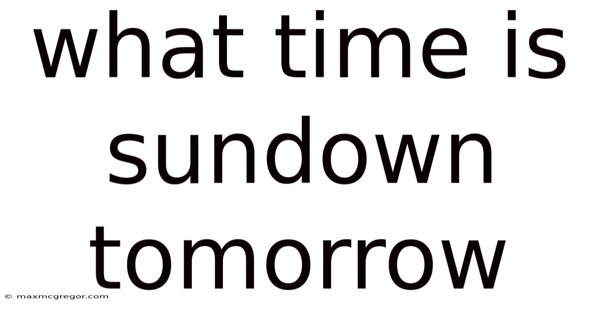 What Time Is Sundown Tomorrow