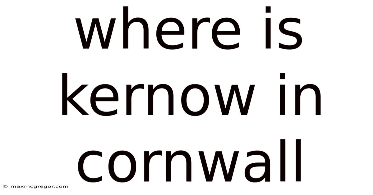 Where Is Kernow In Cornwall