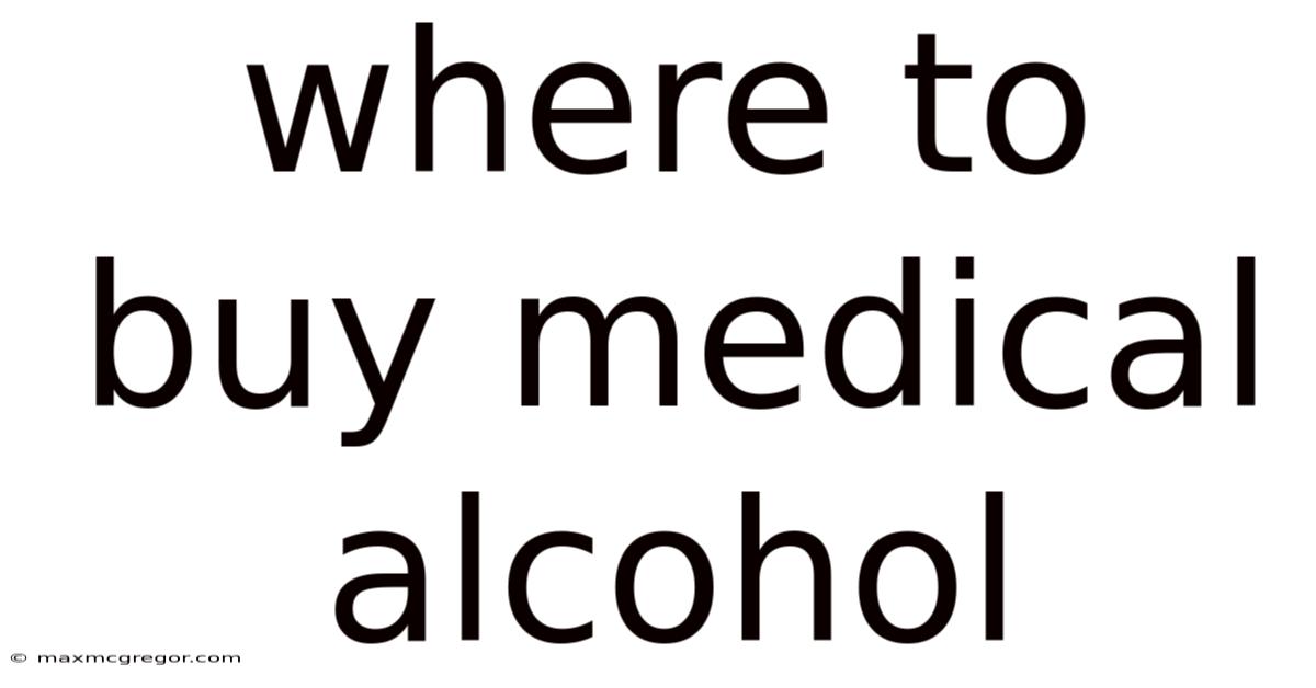 Where To Buy Medical Alcohol