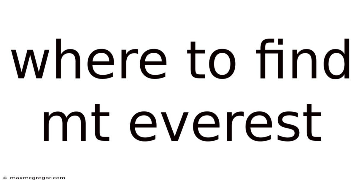 Where To Find Mt Everest