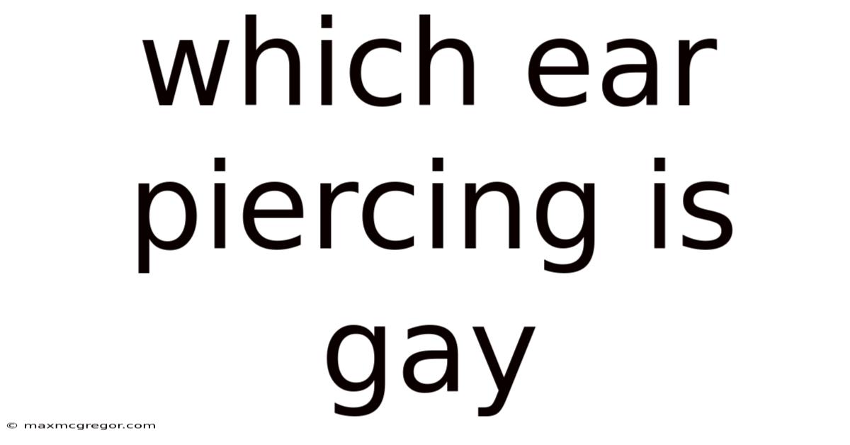 Which Ear Piercing Is Gay