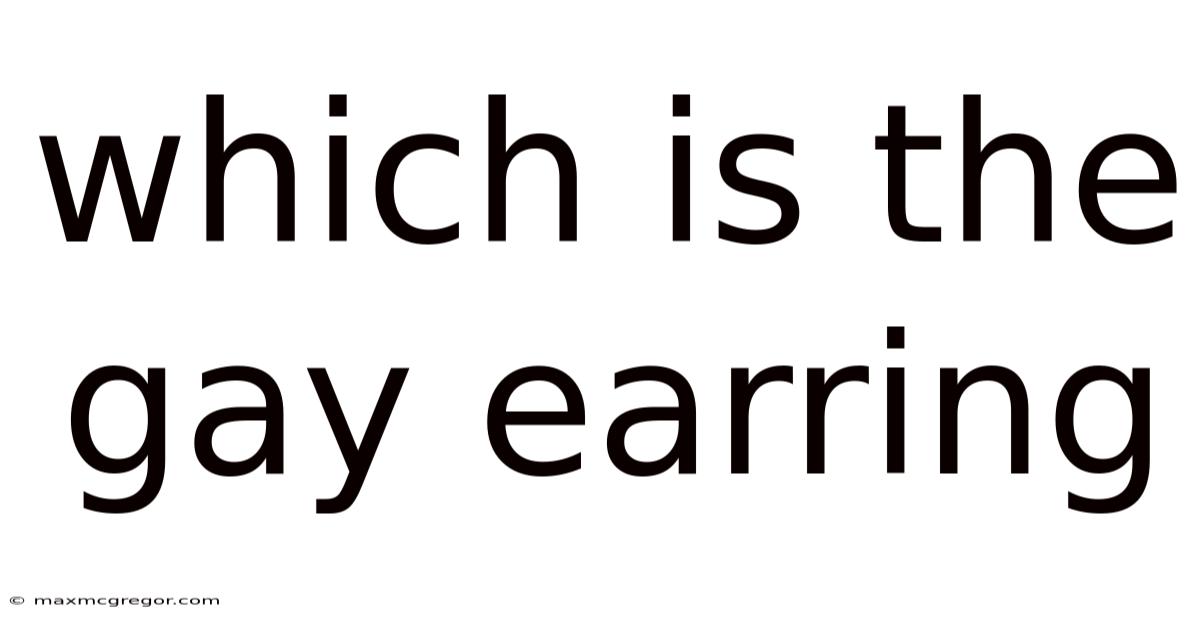 Which Is The Gay Earring